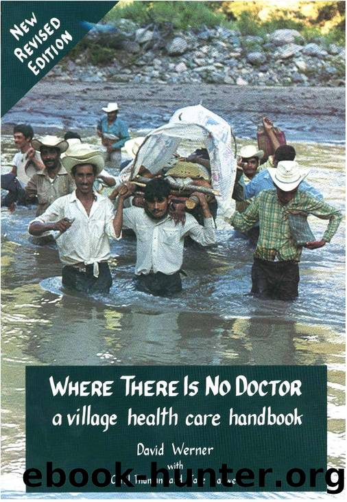 Where There Is No Doctor: A Health Care Handbook by David Werner