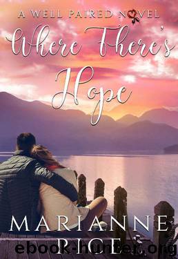 Where There's Hope (A Well Paired Novel) by Marianne Rice