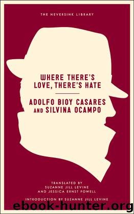 Where There's Love, There's Hate by Adolfo Bioy Casares
