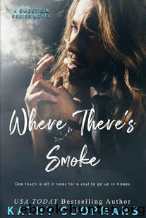 Where There's Smoke (Sweet Sin #2) by Kathy Coopmans