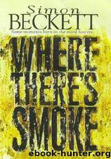 Where There's Smoke by Simon Beckett