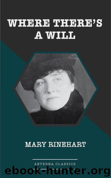 Where There's a Will by Mary Rinehart