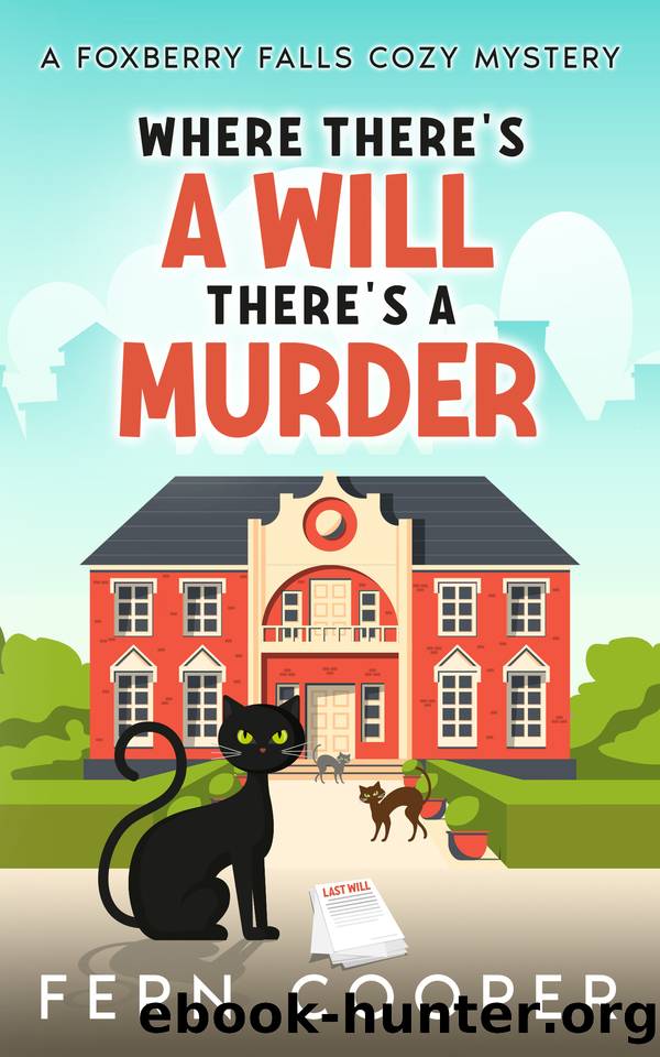 Where There's a Will, There's a Murder: A Delightfully Twisty and Totally Addictive Small-Town Cozy Murder Mystery by Fern Cooper