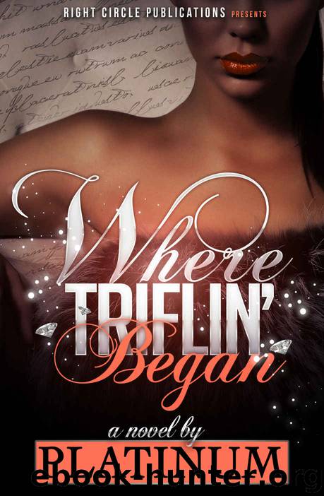 Where Triflin' Began by Platinum & Latarsha Banks