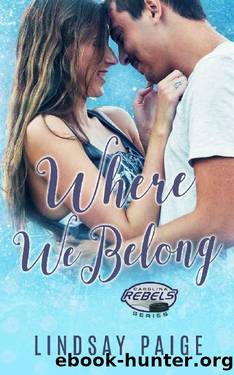 Where We Belong (Carolina Rebels Book 8) by Lindsay Paige