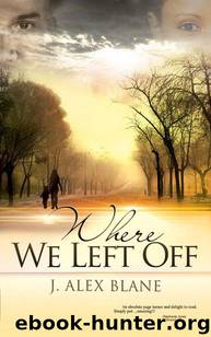 Where We Left Off by J. Alex Blane