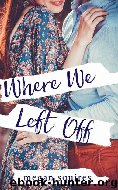 Where We Left Off by Megan Squires