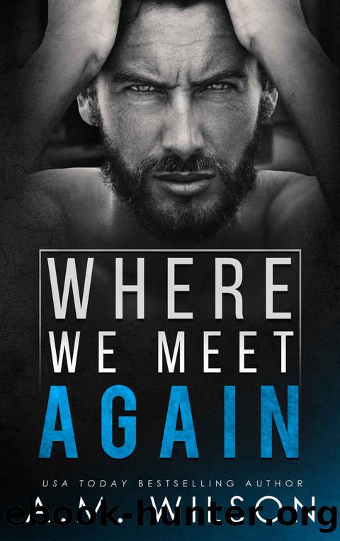 Where We Meet Again (Arrow Creek Book 1) by A. M. Wilson