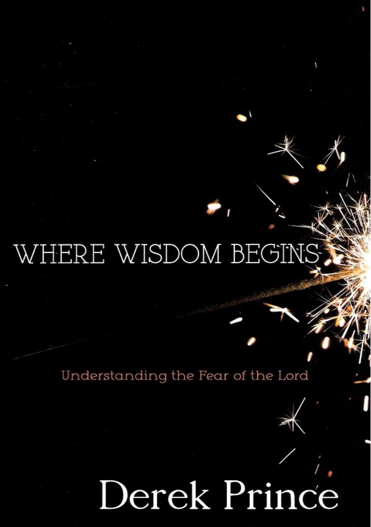 Where Wisdom Begins by Derek Prince