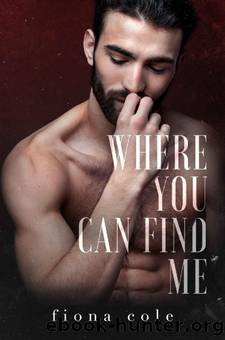 Where You Can Find Me (King's Bar Series Book 1) by Fiona Cole