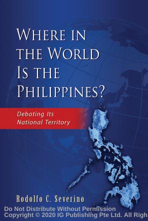 Where in the world is the Philippines? : Debating its national territory by Rodolfo Severino