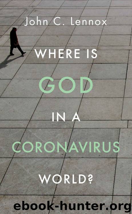 Where is God in a Coronavirus World? by John Lennox