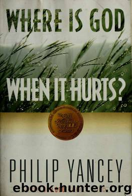 Where is God when it hurts? by Philip Yancey