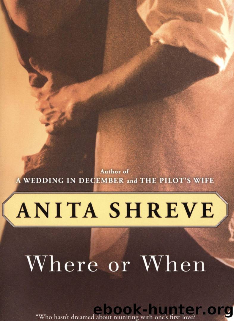 Where or When by Anita Shreve Virginia Barber