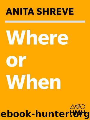 Where or When by Shreve Anita & Barber Virginia
