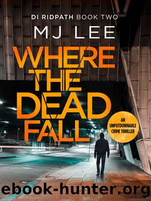 Where the Dead Fall by M J Lee