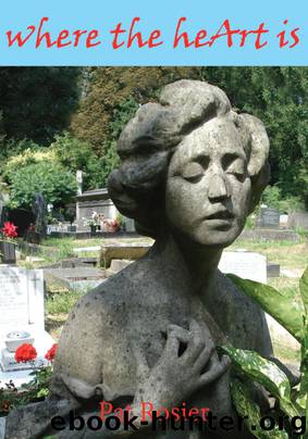 Where the HeArt is by Pat Rosier