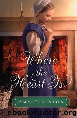 Where the Heart Is by Amy Clipston