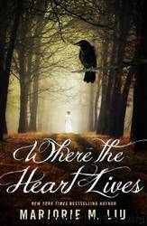 Where the Heart Lives (DS6.5) by Liu Marjorie M