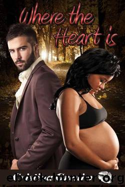 Where the Heart is (Interracial with Baby) (BWWM) by Grenier Cristina