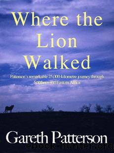 Where the Lion Walked by Gareth Patterson