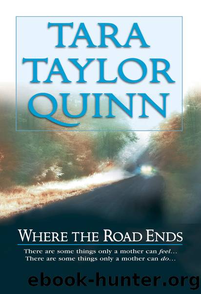 Where the Road Ends by Tara Taylor Quinn
