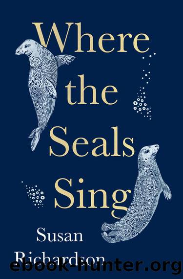 Where the Seals Sing by Susan Richardson
