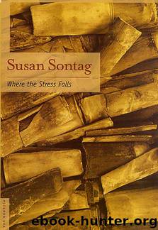Where the Stress Falls by Susan Sontag