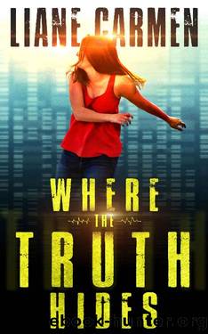 Where the Truth Hides by Liane Carmen