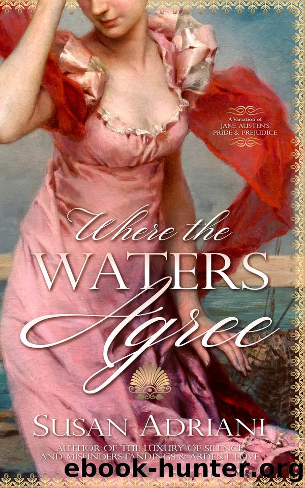 Where the Waters Agree: A Pride and Prejudice Variation by Susan Adriani