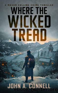 Where the Wicked Tread: A Mason Collins Crime Thriller 5 by John A. Connell