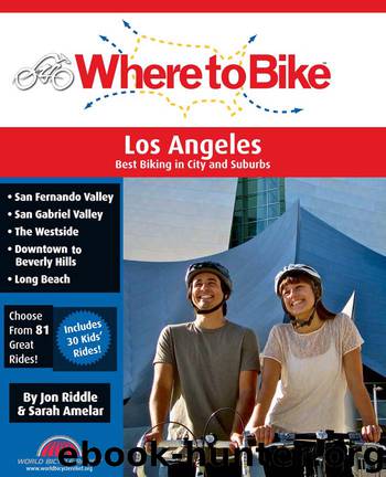 Where to Bike Los Angeles by Jon Riddle Sarah Amelar