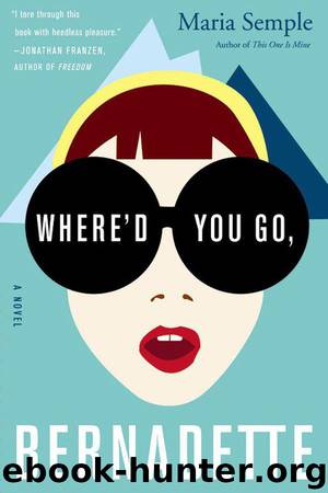 Where'd You Go, Bernadette by Maria Semple