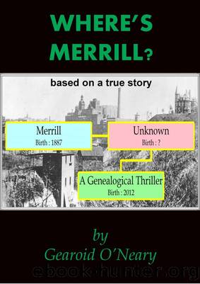 Where's Merrill? a Genealogical Thriller by Gearoid O'Neary