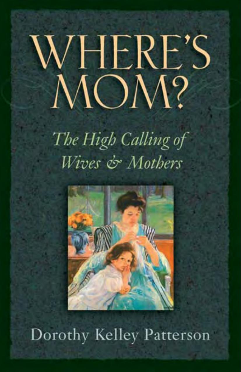 Where's Mom? by Dorothy Kelley Patterson