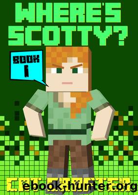 Where's Scotty? Book 1 by Cat Crafter