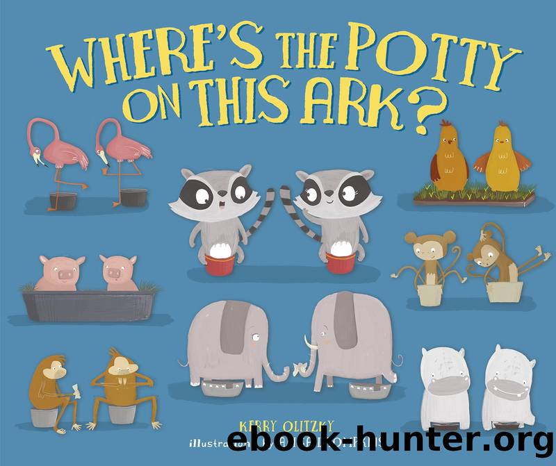 Where's the Potty on this Ark? by Kerry Olitzky