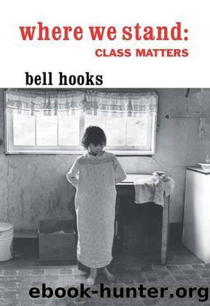 Where.We.Stand.Class.Matters.eBook-EEn by bell hooks