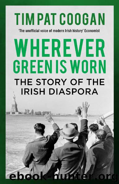 Wherever Green is Worn by Tim Pat Coogan