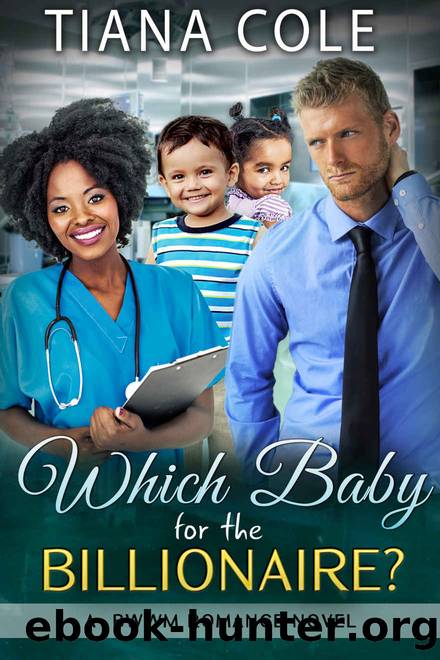 Which Baby for the Billionaire? (A BWWM Pregnancy Romance) by Tiana Cole & BWWM United