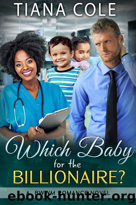 Which Baby for the Billionaire? by Tiana Cole & BWWM United