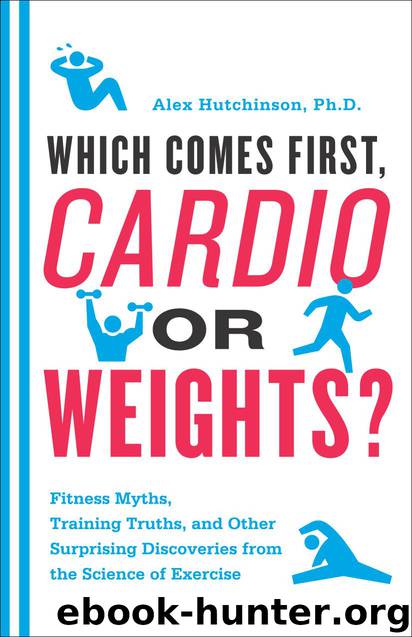 Which Comes First, Cardio or Weights? by Alex Hutchinson