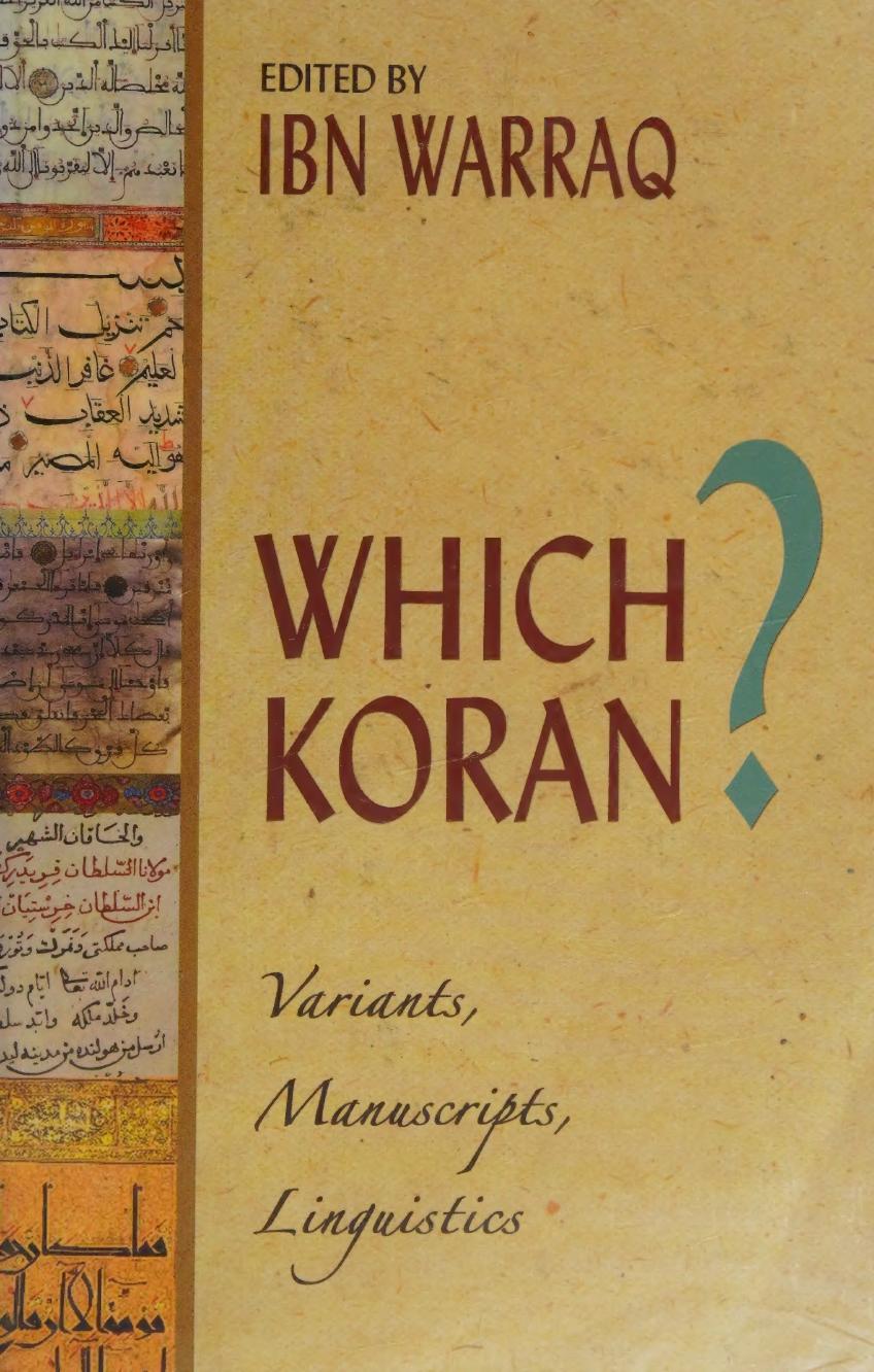 Which Koran?: Variants, Manuscripts, Linguistics by Ibn Warraq (editor)