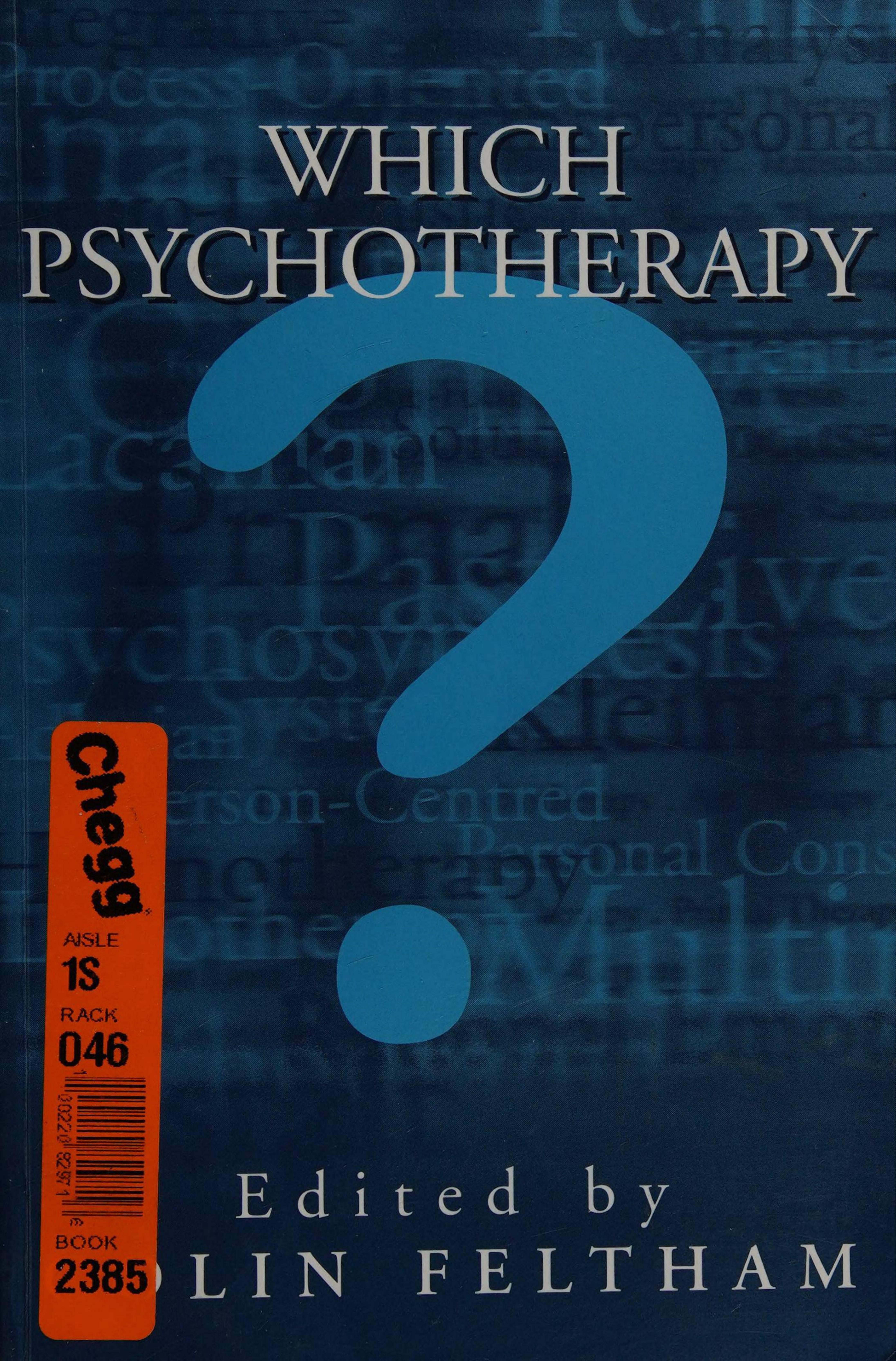 Which Psychotherapy?: Leading Exponents Explain Their Differences by Colin Feltham (editor)