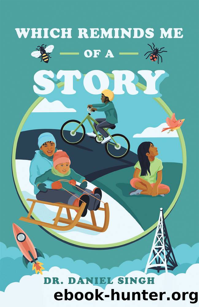 Which Reminds Me of a Story by Dr. Daniel Singh