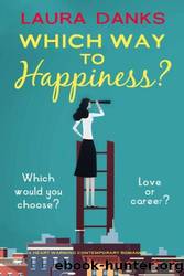 Which Way To Happiness? by Laura Danks