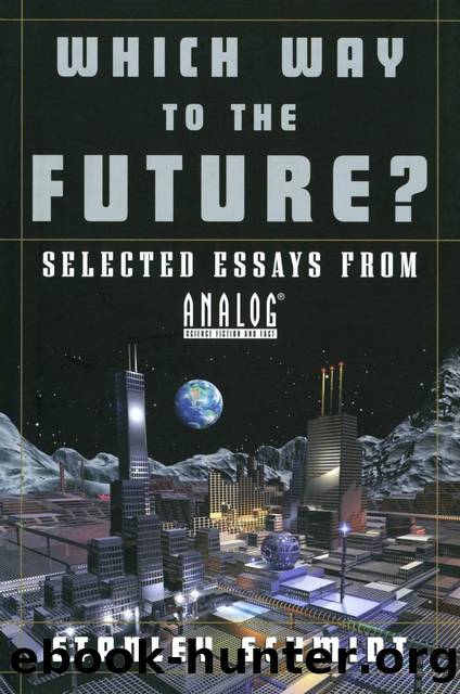 Which Way to the Future - Selected Essays from Analog (2001) by Stanley Schmidt