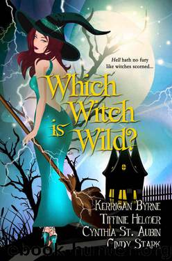 Which Witch is Wild? (The Witches of Port Townsend Book 3) by Kerrigan Byrne & Helmer Tiffinie & St. Aubin Cynthia & Stark Cindy