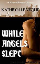 While Angels Slept by Kathryn Le Veque