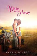 While He Was Away by Karen Schreck